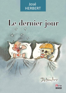 LE DERNIER JOUR - HERBERT JOSE