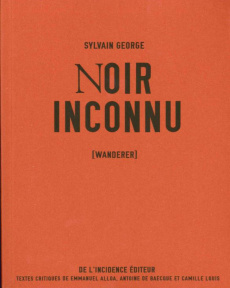 Noir inconnu. (Wanderer) - George Sylvain