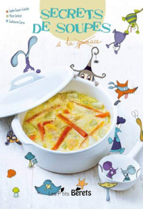 Secrets de soupe - Dupuis-Gaulier Sophie ; Senécat Marie ; Czerw Guil