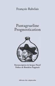 Pantagrueline Prognostication. Tome 1 - Rabelais François