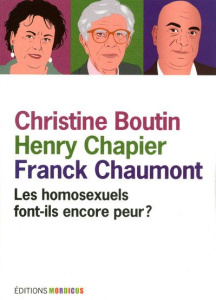 Les homosexuels font-ils encore peur ? - Boutin Christine ; Chapier Henry ; Chaumont Franck