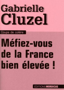 Méfiez-vous de la France bien élevée ! - Cluzel Gabrielle