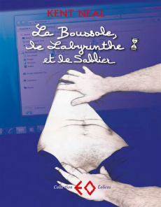 La boussole, le labyrinthe et le sablier - Neal Kent ; Jude Dorian ; Mary François
