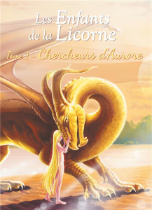 Les enfants de la licorne Tome 1 : Chercheurs d'Aurore - . SOURYAMI