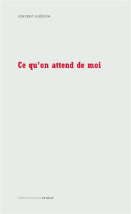 Ce qu'on attend de moi - Guédon Vincent