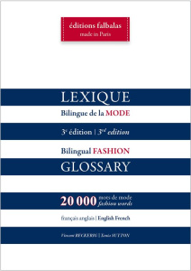 Lexique bilingue de la mode français-anglais et anglais-français. 3e édition - Beckerig Vincent ; Sutton Tania