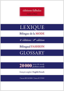 Lexique bilingue de la mode français-anglais et anglais-français. 4e édition - Beckerig Vincent ; Sutton Tania