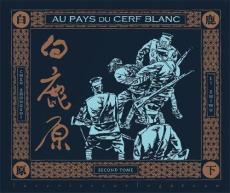Au pays du Cerf blanc Tome 2 - Chen Zhongshi ; Li Zhiwu ; Lu Yumei ; Trouillard A