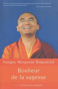 Bonheur de la sagesse. Accepter le changement et trouver la liberté - MINGYUR RINPOCHE Y.