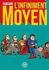 L'infiniment moyen - FABCARO