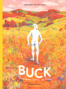 Buck. Le premier homme sur Terre - Van Den Stock Frederik
