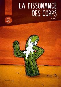La dissonance des corps. Tome 1 - NR