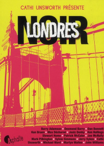 Londres Noir - Unsworth Cathi ; Perier Miriam