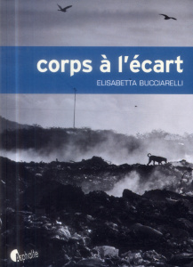 Corps à l'écart - Bucciarelli Elisabetta ; Guilmault Sarah