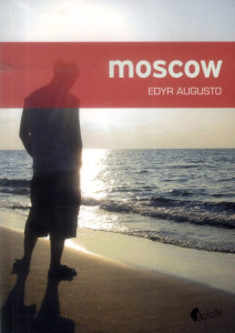 Moscow - Augusto Edyr ; Galhos Diniz