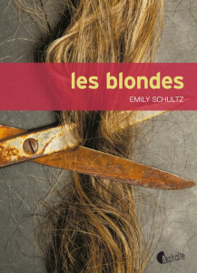 Les blondes - Schultz Emily ; Fontaine Eric