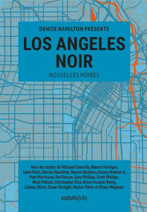 Los Angeles noir - Hamilton Denise ; Zdebska Adelina ; Barbe-Girault