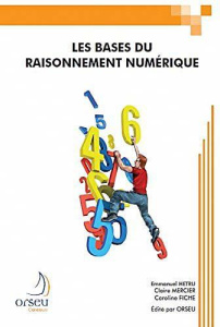 Les bases du raisonnement numérique - Hetru Emmanuel ; Mercier Claire ; Fiche Caroline