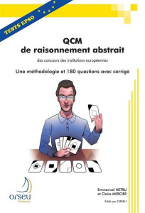 QCM de raisonnement abstrait. Tests EPSO, une méthodologie et 180 questions avec corrigé - Hetru Emmanuel ; Mercier Claire