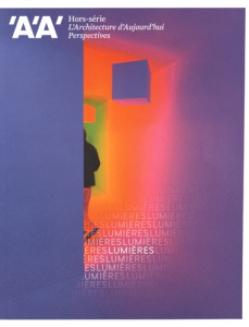 L'architecture d'aujourd'hui Hors-série N° 9 : Perspectives. Lumières, Edition bilingue français-ang - Fontès François