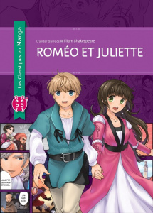 Les classiques en manga : Roméo et Juliette - Shakespeare William ; Isakawa Megumi ; Brun Julia