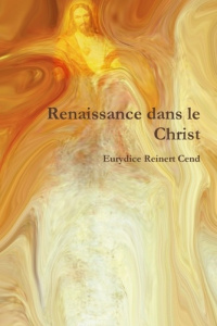 Renaissance dans le Christ - Reinert Cend
