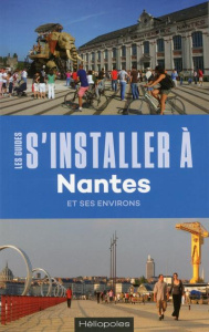 S'installer à Nantes. 3e édition - Dossal Philippe