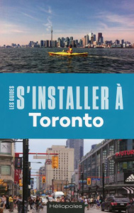 S'installer à Toronto - Prézeau Nathalie