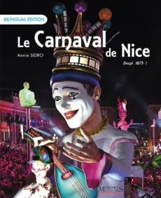 Le Carnaval de Nice. Edition bilingue français-anglais - Sidro Annie