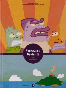 Poissons violents Tome 1 : Objectif Réunion - Bertaud Stéphane ; Lacalmontie Simon