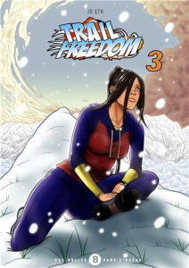 Trail freedom Tome 3 - Eth Jo