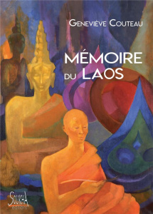 Mémoire du Laos - Couteau Geneviève ; Cosson Yves