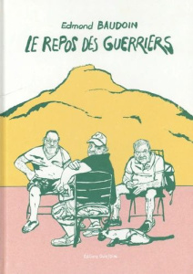 Le repos des guerriers - Baudoin Edmond