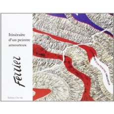 Itinéraire d'un Peintre Amoureux - Ferrier Henry