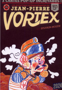 Les aventures intersidérantes de Jean-Pierre Vortex Tome 1 - SYLVAIN-MOIZIE