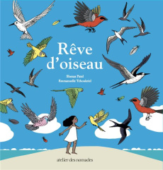Rêve d'oiseau - Patel Shenaz ; Tchoukriel Emmanuelle