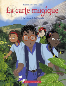La carte magique Tome 1 : Le Trésor de la Citadelle - Amodine Yianna