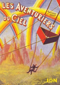 Les aventuriers du ciel - Houy Raymond