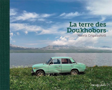 La terre des Doukhobors. Edition bilingue français-anglais - Grigalashvili Natela ; Bouticourt Damien ; Marcum