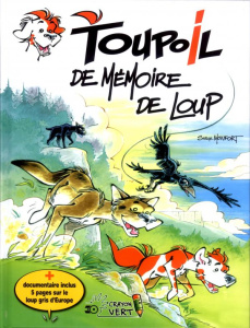 Toupoil Tome 4 : De mémoire de loup - Monfort Serge