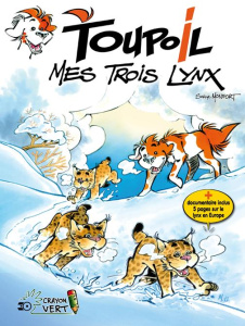 Toupoil Tome 3 : Mes trois lynx - Monfort Serge