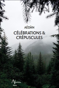 Célébrations & Crépuscules - AEDAN