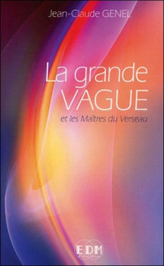 La grande vague et les Maîtres du Verseau - Genel Jean-Claude