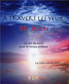A travers les yeux de Jean - Genel Jean-Claude