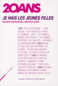 Je hais les jeunes filles. 20 ans magazine, anthologie - Barbier Marie