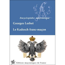 Le kadosch franc-maçon - Lerbet Georges