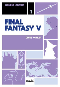 Final Fantasy V - Kohler Chris ; Bancov Pierre
