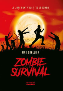 Zombie survival. Le livre dont vous êtes le zombie ! - Brallier Max ; Mitten Christopher ; Andre Thomas