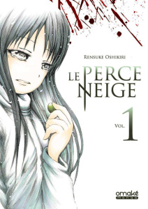 Le perce neige Tome 1 - Oshikiri Rensuke