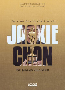 Ne jamais grandir. Coffret en 2 volumes : L'autobiographie ; Souvenirs photographiques - Avec trois - Chan Jackie ; Mo Zhu ; Braillon Olivier